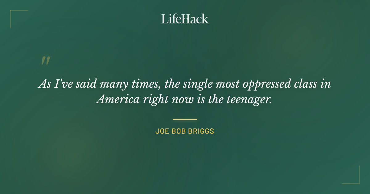 Quote by Joe Bob Briggs