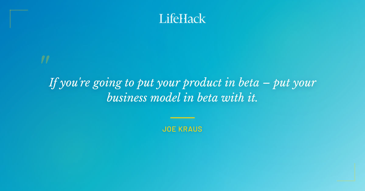 Quote by Joe Kraus