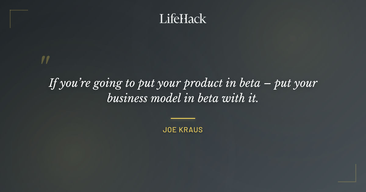 Quote by Joe Kraus