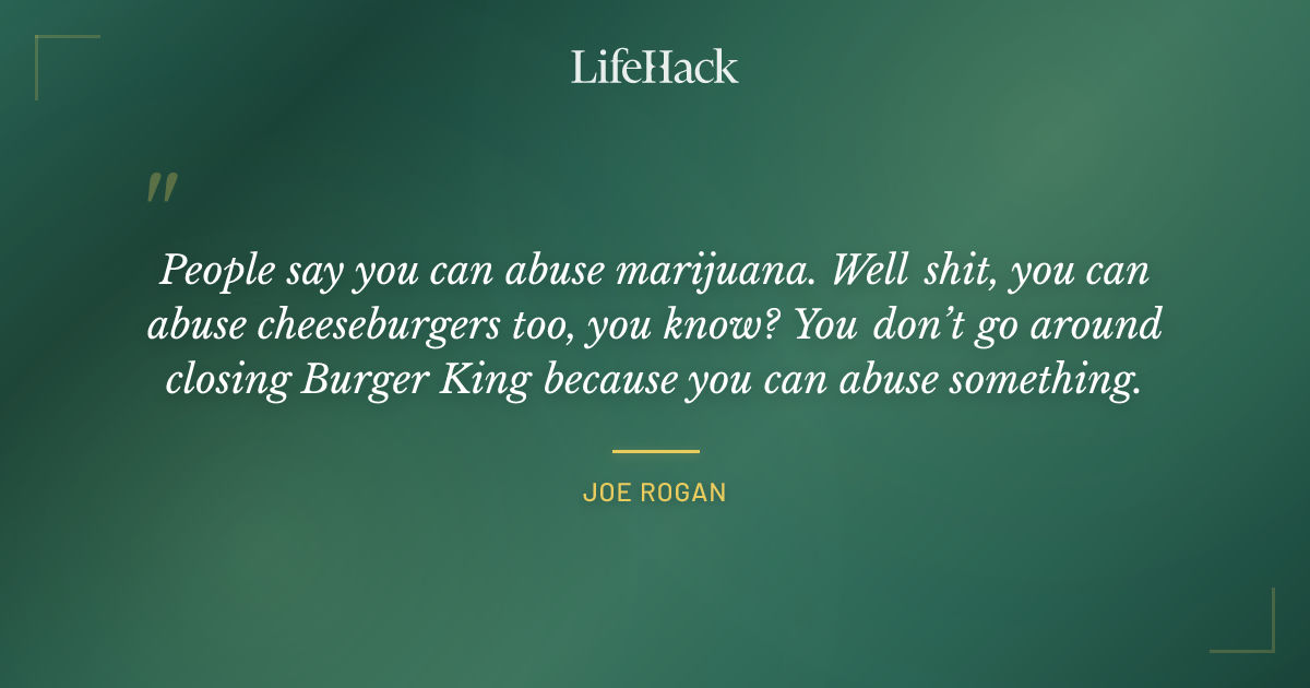 Quote by Joe Rogan