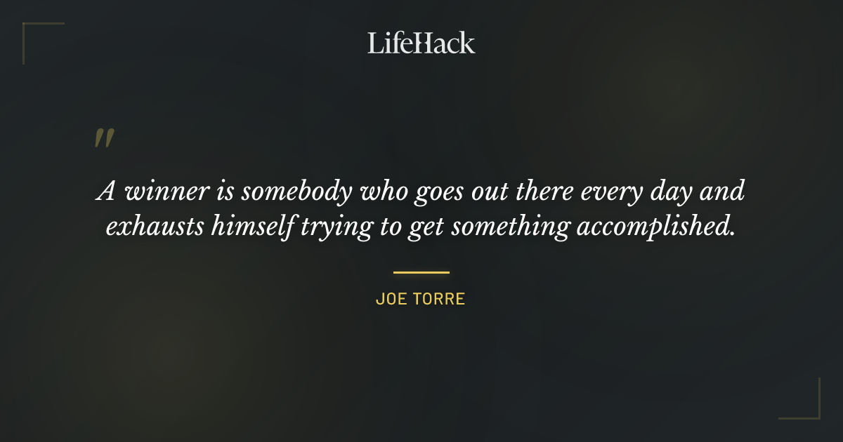 Quote by Joe Torre