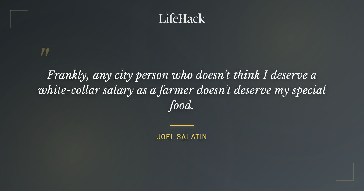 Quote by Joel Salatin