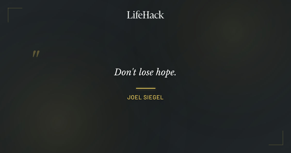 Quote by Joel Siegel