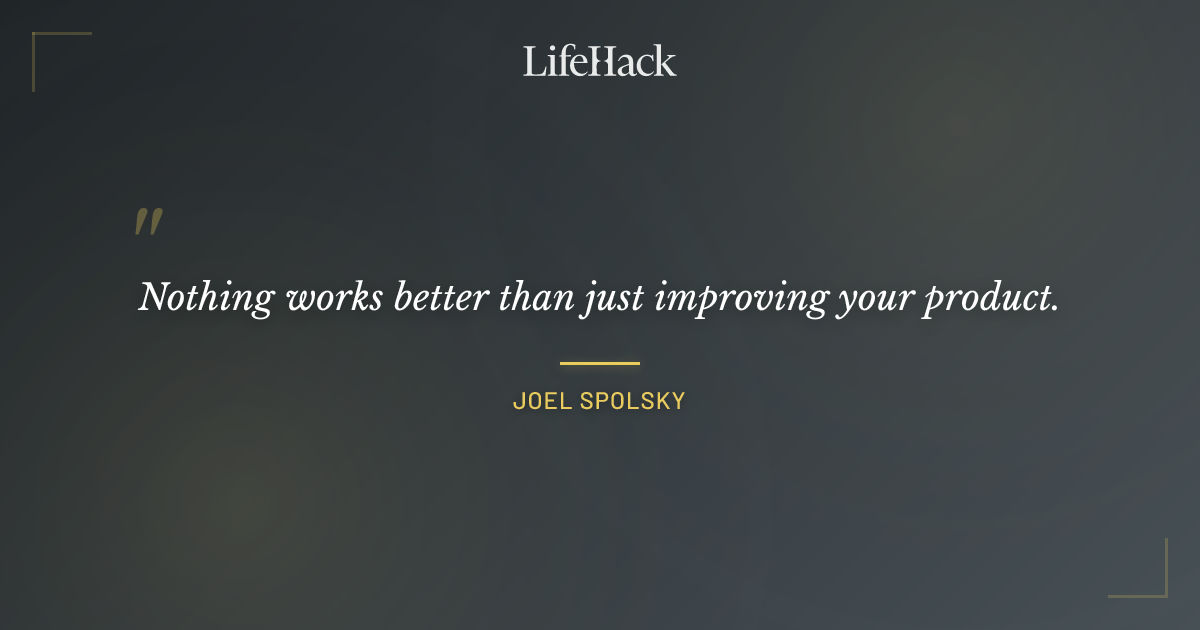 Quote by Joel Spolsky