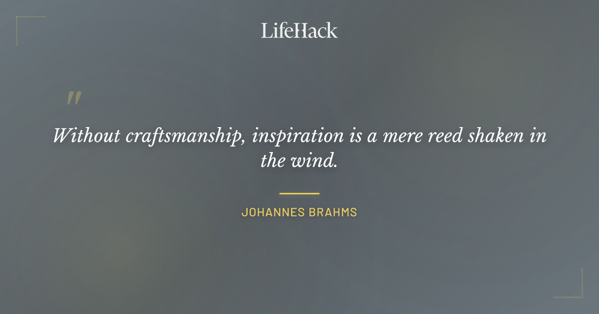 Quote by Johannes Brahms