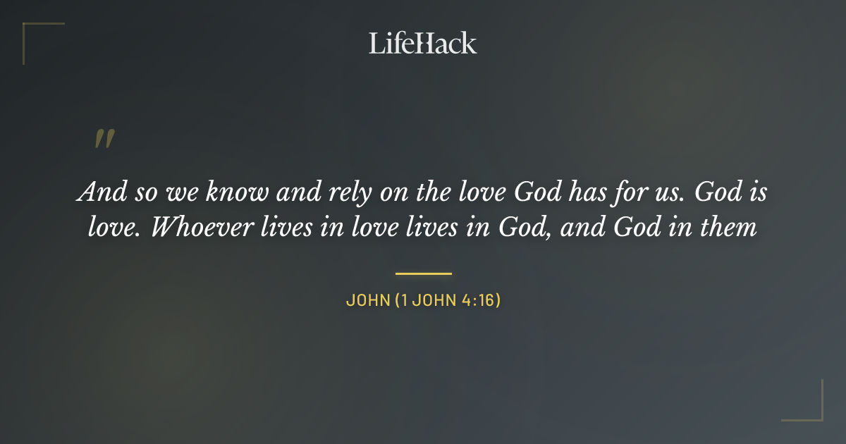 Quote by John (1 John 4:16)