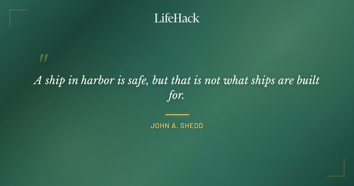 Quote by John A. Shedd