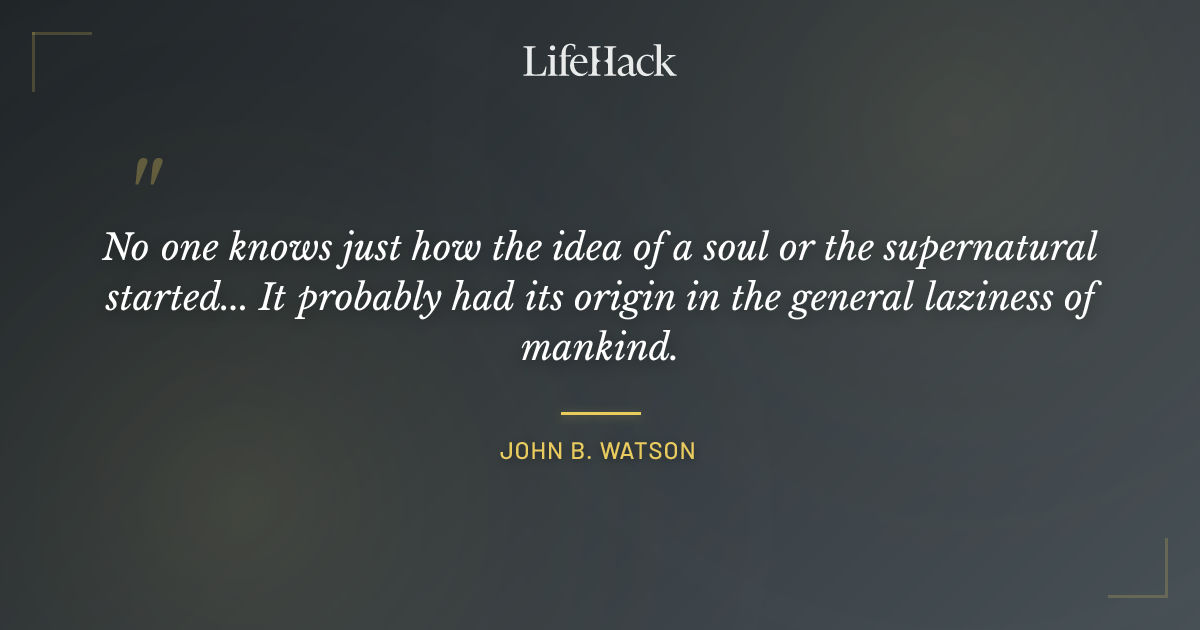 Quote by John B. Watson