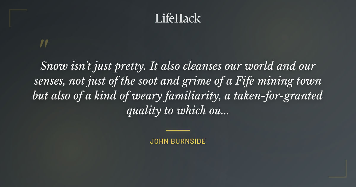 Quote by John Burnside