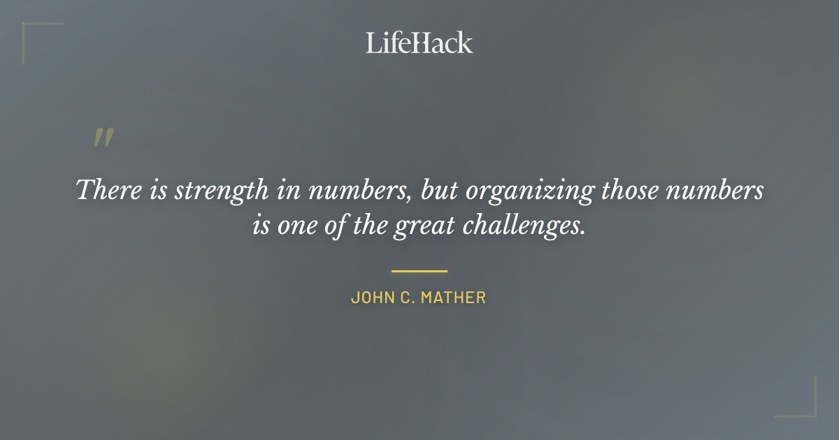 Quote by John C. Mather