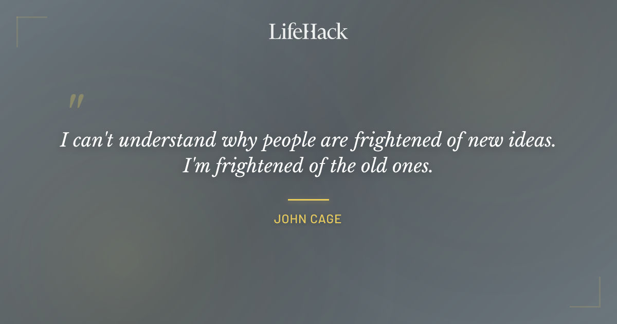 Quote by John Cage