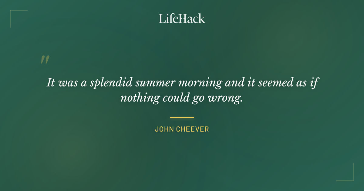 Quote by John Cheever
