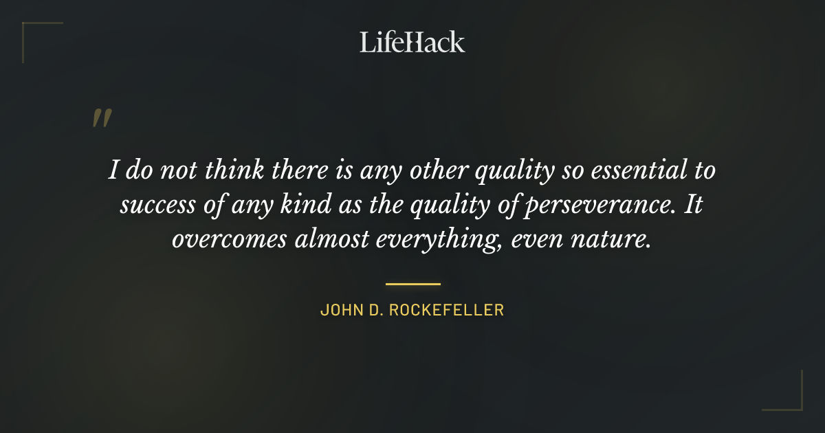 Quote by John D. Rockefeller