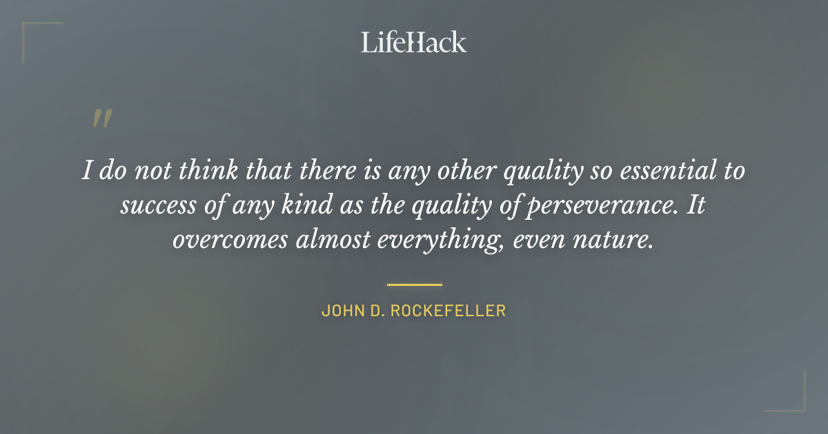 Quote by John D. Rockefeller