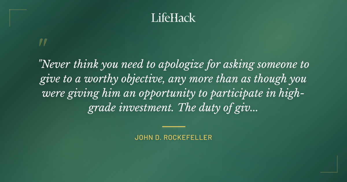 Quote by John D. Rockefeller