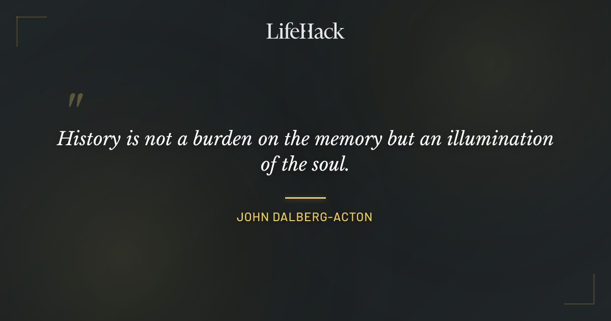 Quote by John Dalberg-Acton