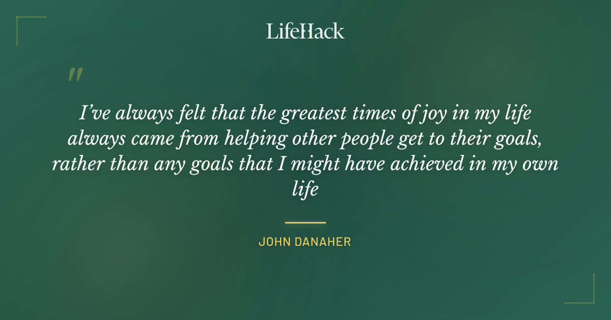 Quote by John Danaher