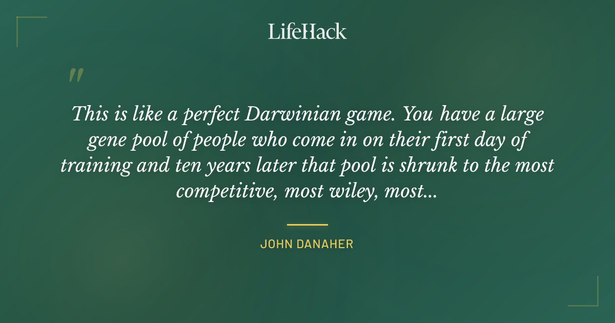 Quote by John Danaher