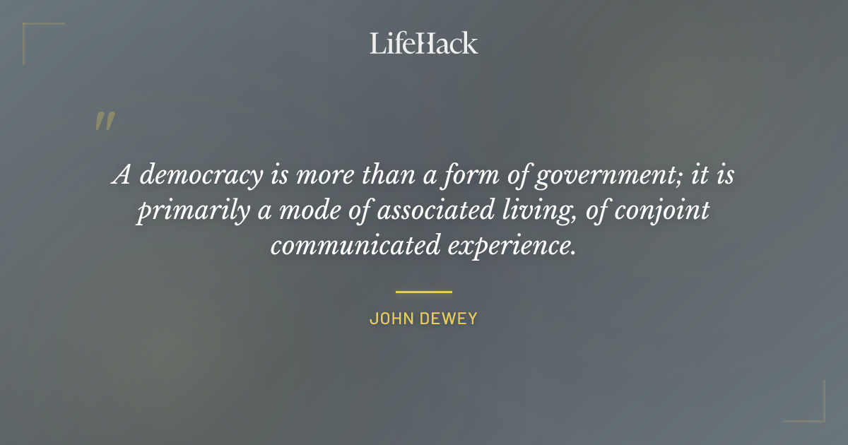 Quote by John Dewey