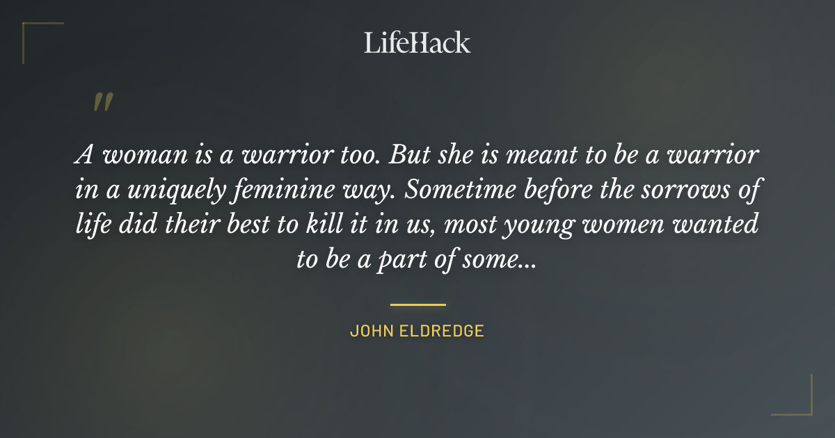 Quote by John Eldredge