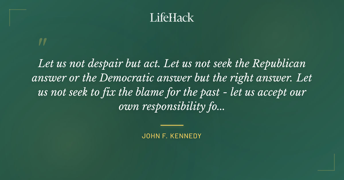 Quote by John F. Kennedy