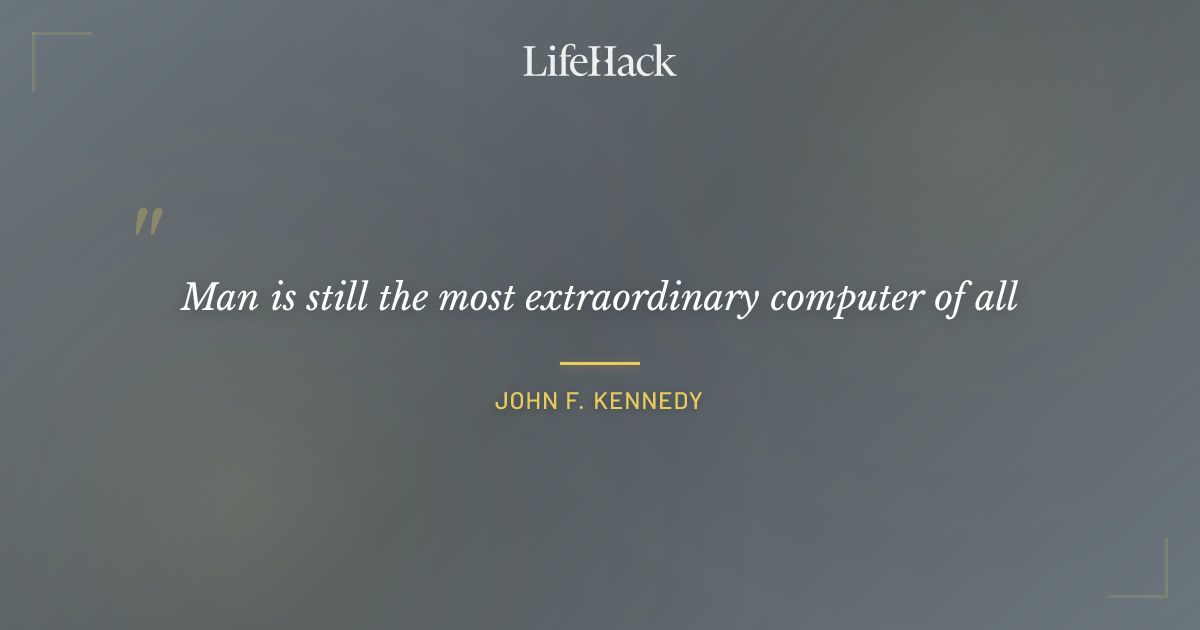 Quote by John F. Kennedy