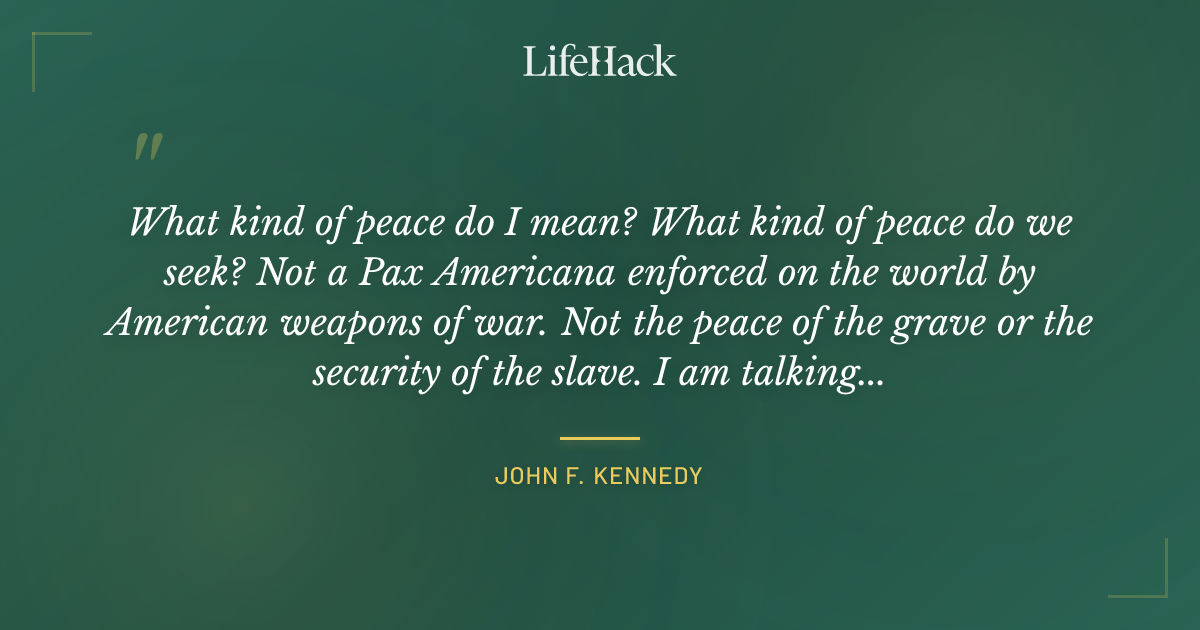 Quote by John F. Kennedy