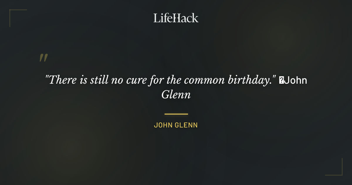 Quote by John Glenn