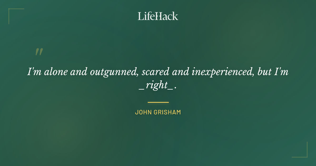 Quote by John Grisham