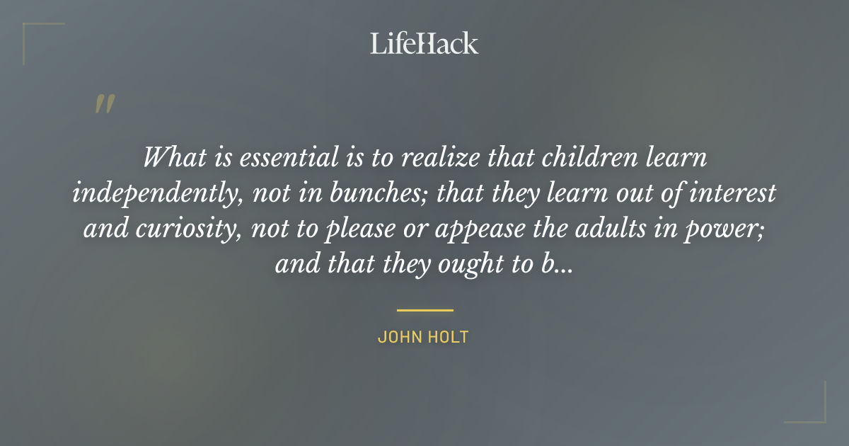 Quote by John Holt