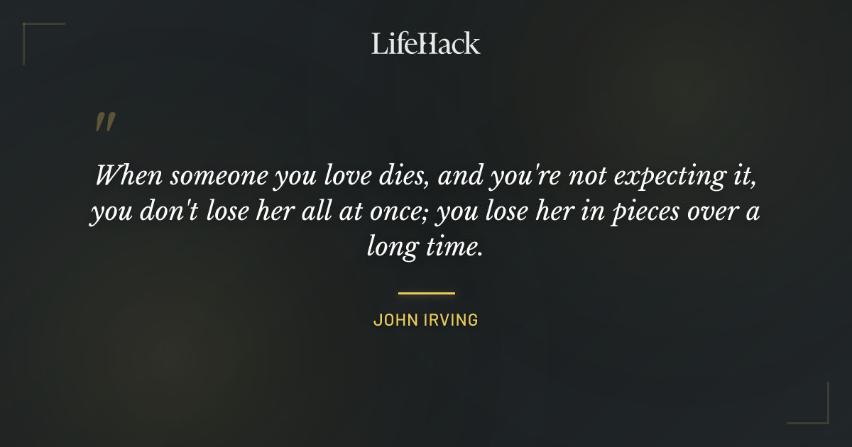 Quote by John Irving