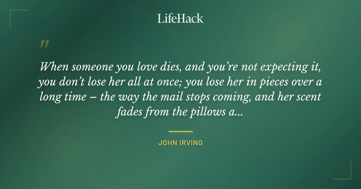 Quote by John Irving