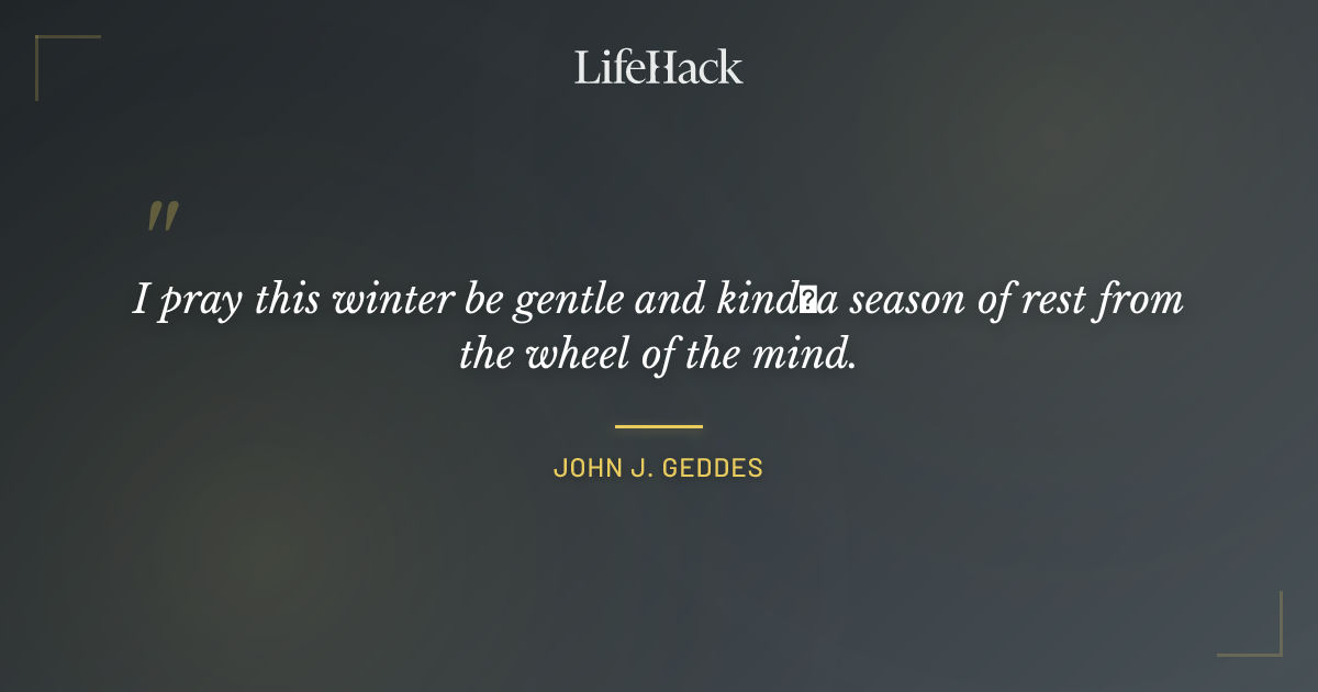 Quote by John J. Geddes