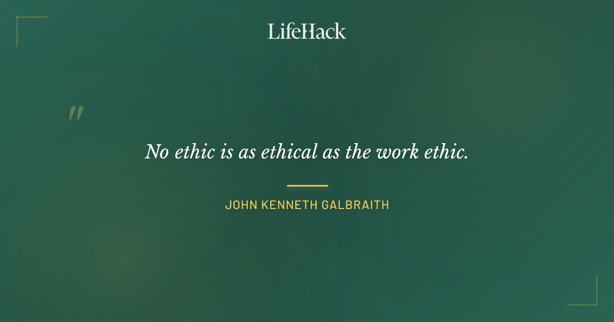 Quote by John Kenneth Galbraith