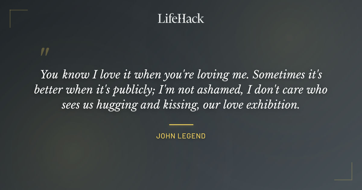 Quote by John Legend