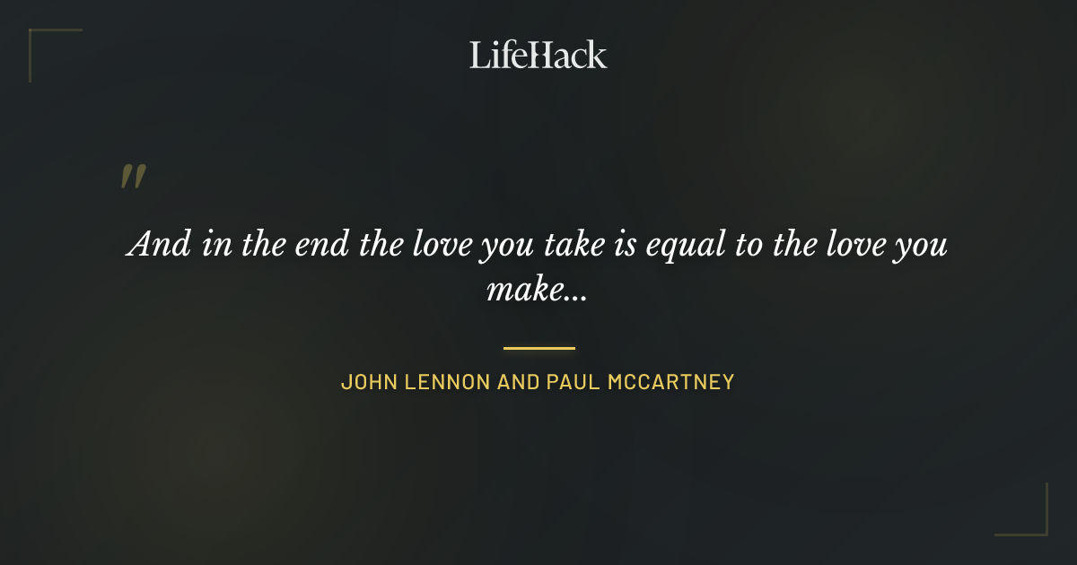 Quote by John Lennon and Paul McCartney