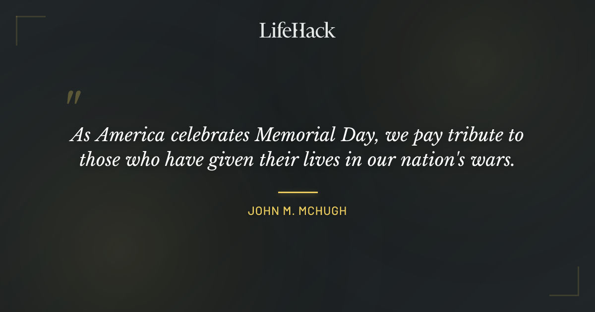 Quote by John M. McHugh