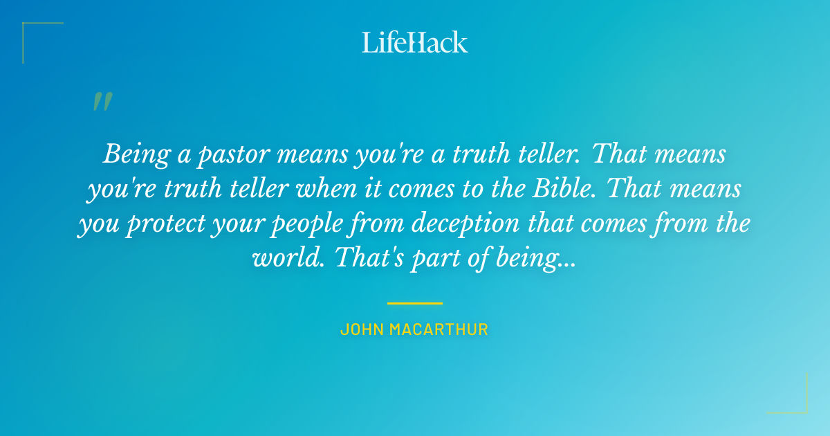 Quote by John MacArthur