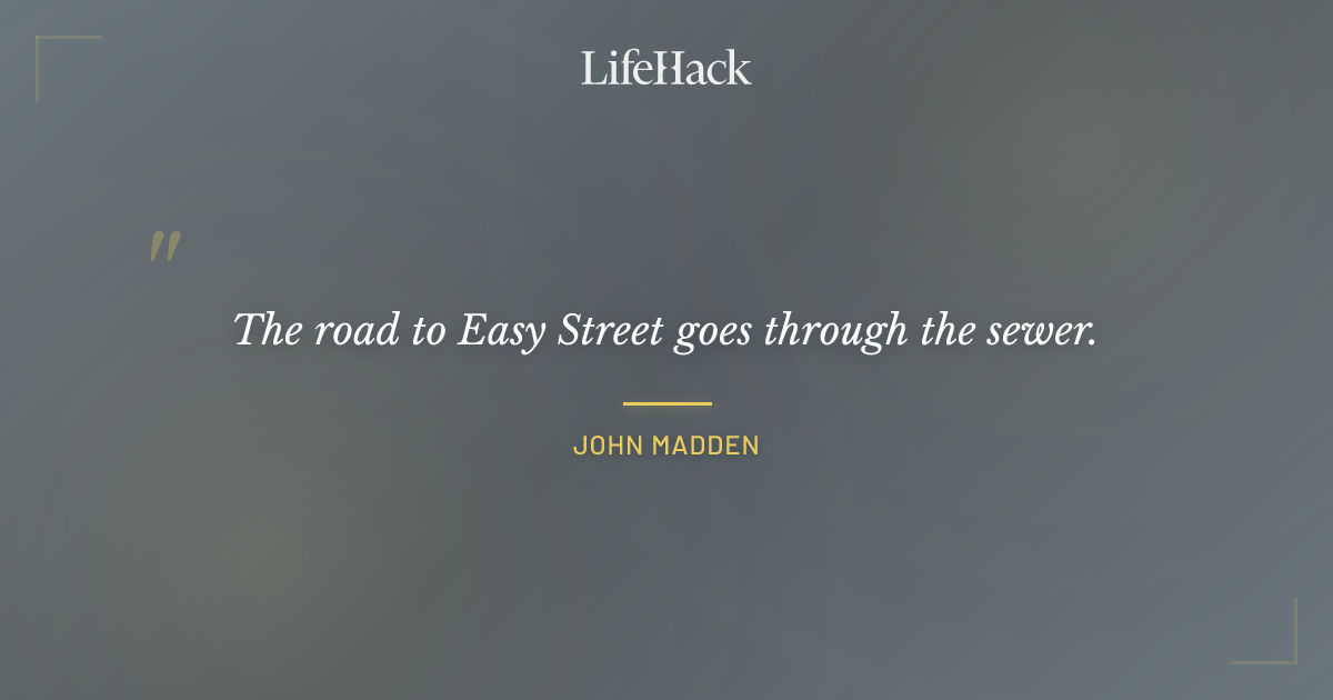 Quote by John Madden