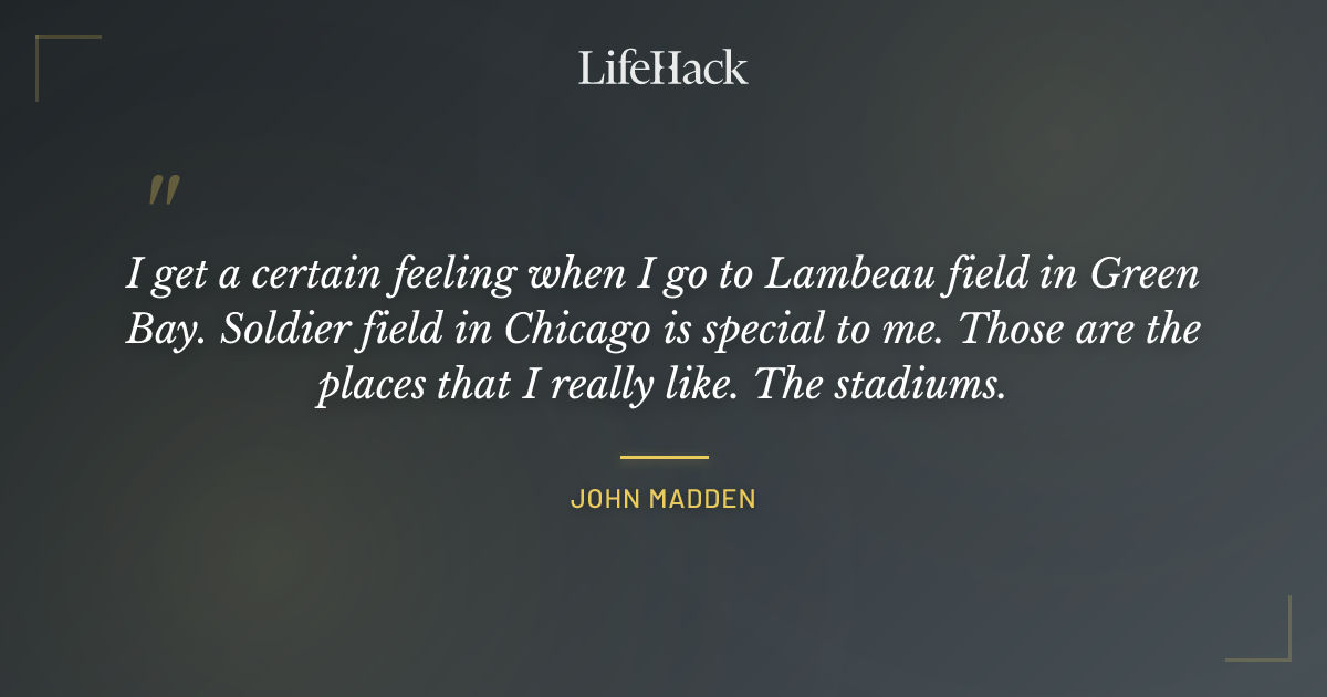 Quote by John Madden