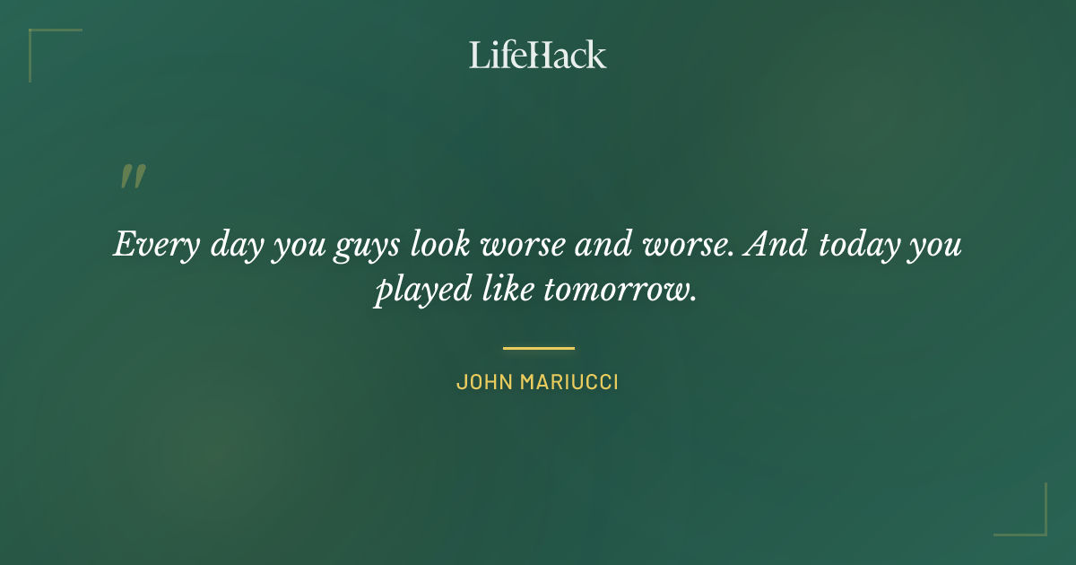 Quote by John Mariucci