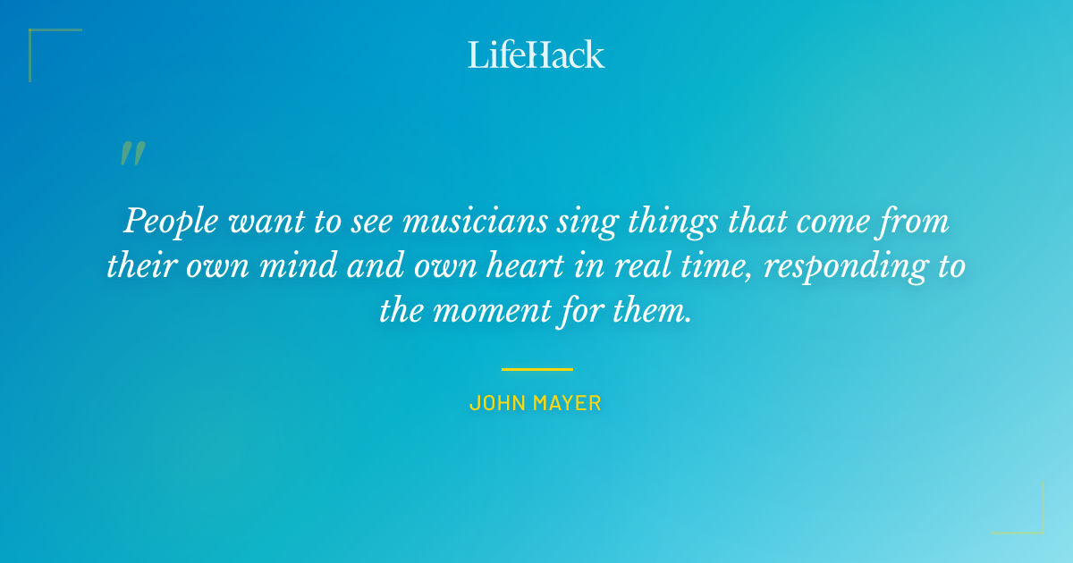 Quote by John Mayer