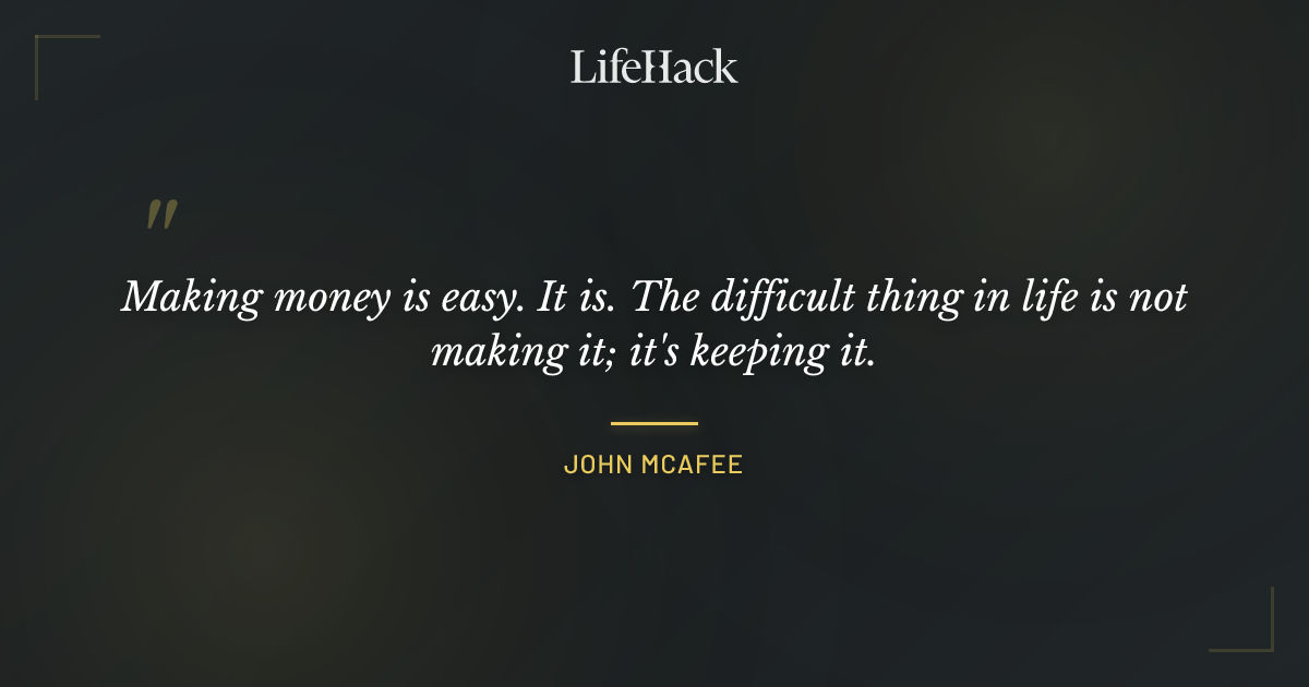 Quote by John McAfee