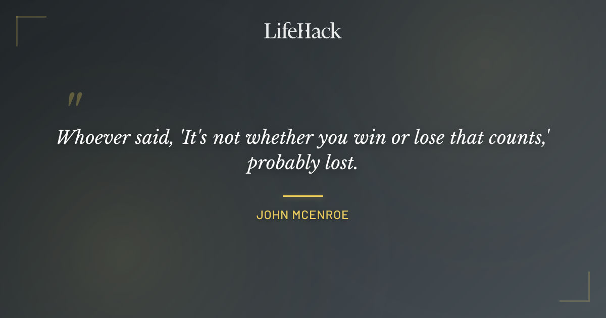 Quote by John McEnroe