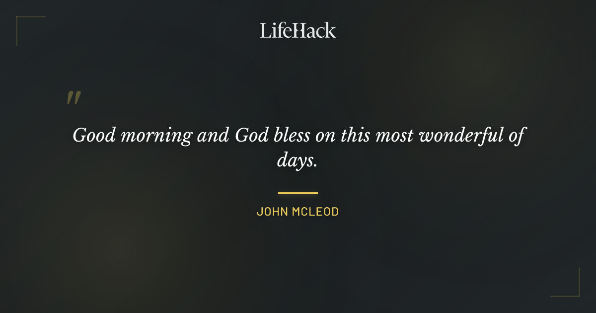 Quote by John McLeod