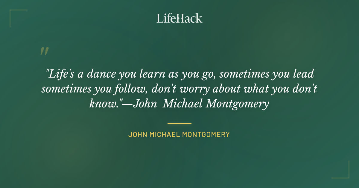 Quote by John Michael Montgomery
