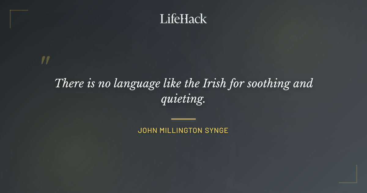Quote by John Millington Synge