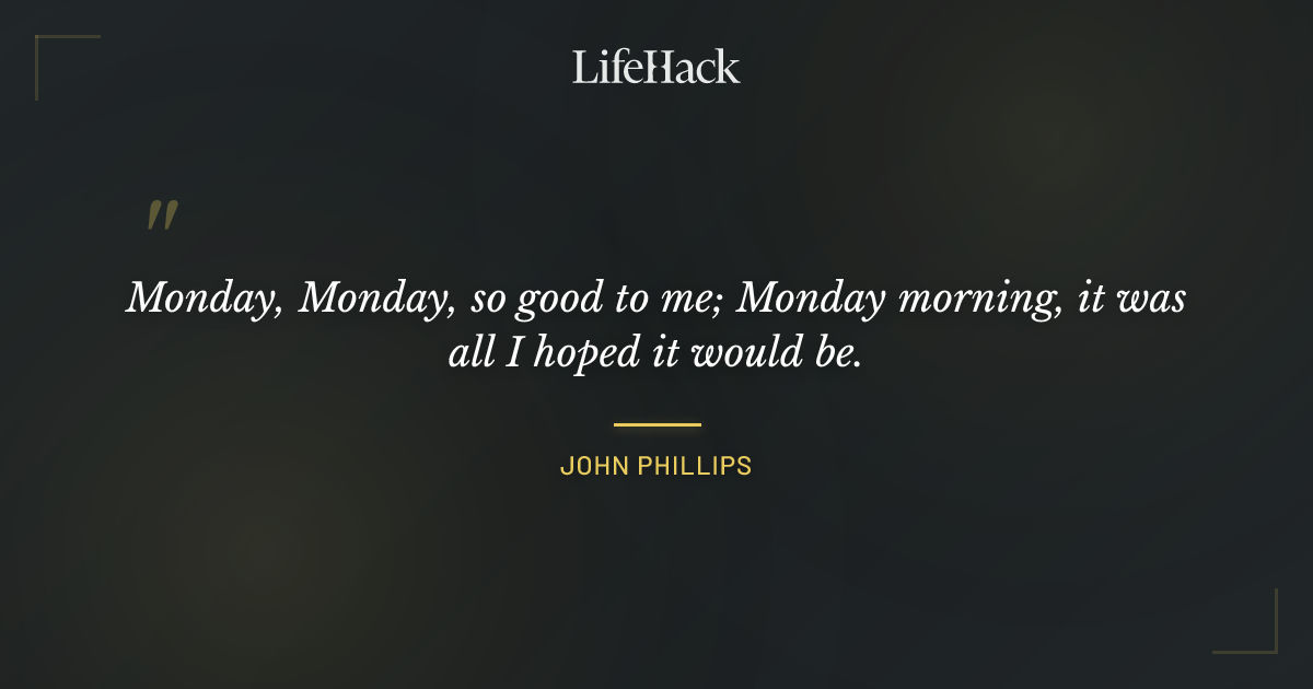 Quote by John Phillips