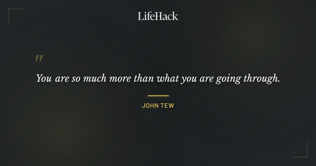 Quote by John Tew