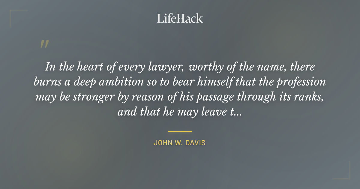 Quote by John W. Davis